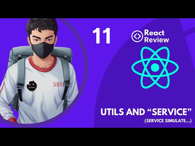 Creación Utilidades & Simulación Servidor  | Repaso React | 11 | #ingesrm #university |