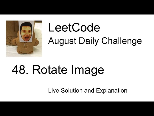 Daily Leetcode #882: Aug 30, 2022 - 48. Rotate Image