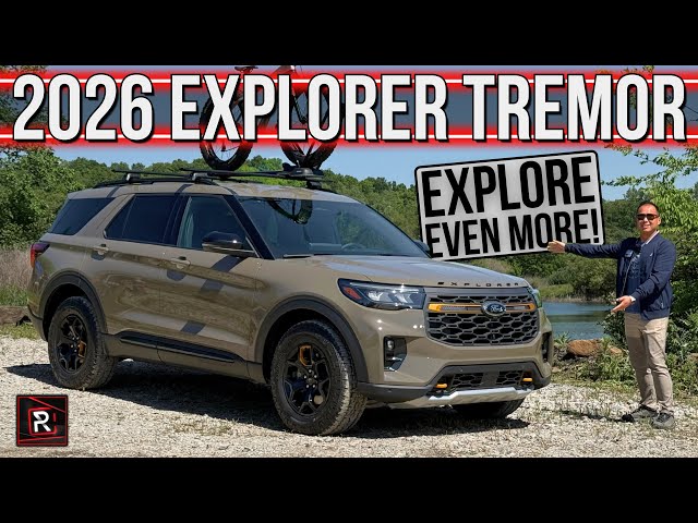 The 2026 Ford Explorer Tremor Brings A More Rugged Vibe So You Can Explore More Terrain