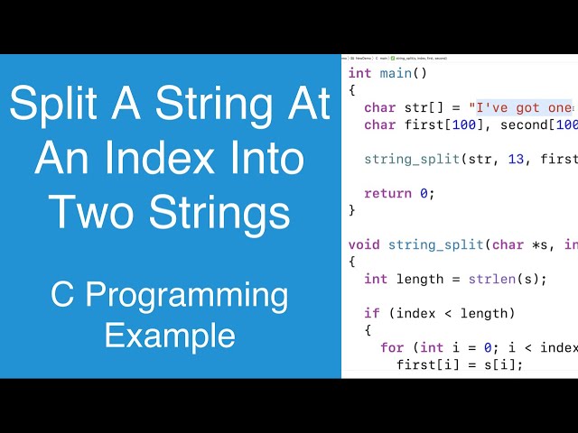 Split A String At An Index Into Two Strings | C Programming Example