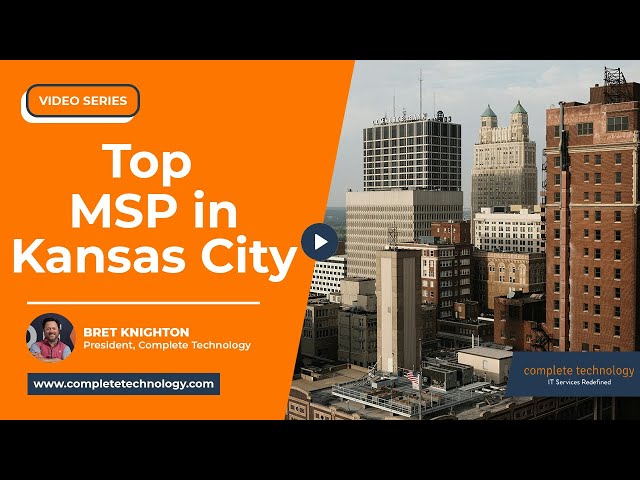 The Top Managed IT Service Providers in Kansas City | Complete Technology