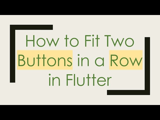 How to Fit Two Buttons in a Row in Flutter