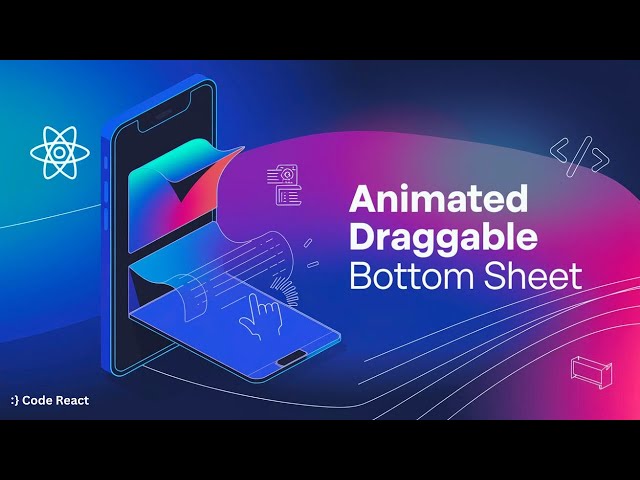 Create a Stunning Custom Animated Draggable Bottom Sheet in React Native!