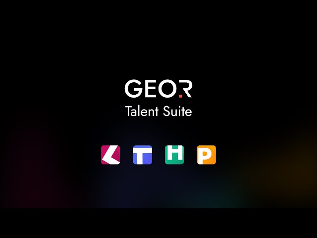 GEOR Talent Suite: One Global Ecosystem for Hiring, Learning & Workforce Management