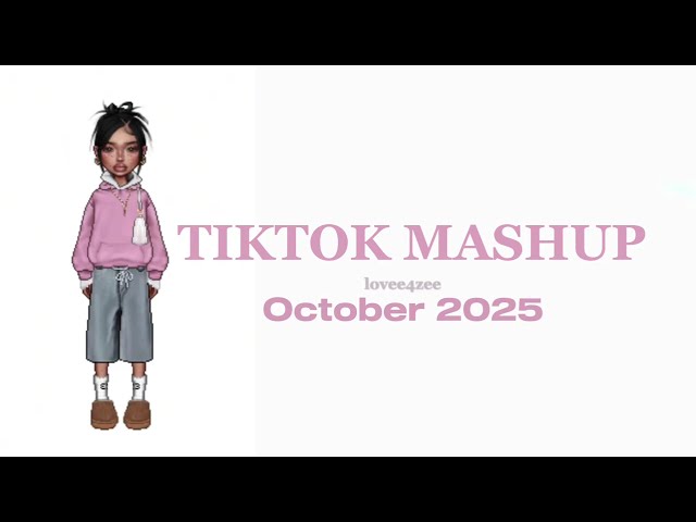 Tiktok mashup 💗 | October 2025 | *NOT CLEAN*