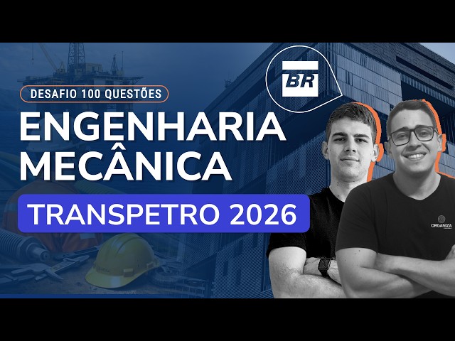 Question 008/100 - Transpetro 2026 - 100 Question Challenge - Mechanical Engineering
