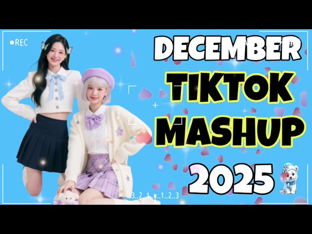 TikTok Mashup ❤️VIRAL❤️ December 2025 🇵🇭PHILIPPINES🇵🇭
