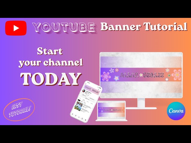 How to make a Youtube Banner (for ALL devices) | using CANVA | Video Tutorial