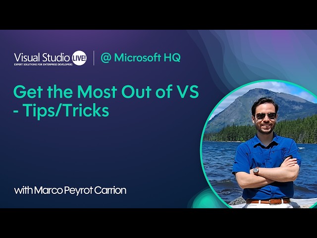 Get the Most Out of VS - Tips/Tricks