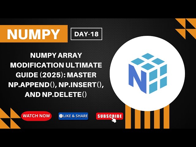 NumPy Array Modification ULTIMATE Guide (2025): Master np.append(), np.insert(), and np.delete()