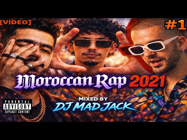 100 Top Rap Hits Maroc 2021 [VIDEO MIX] by Dj Mad Jack (Part 1/3)
