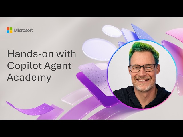 Hands-on with Copilot Agent Academy