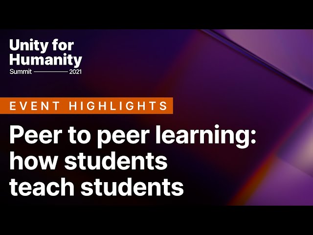 Peer-to-peer learning: How students teach students | Unity for Humanity