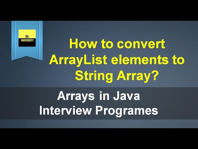 How to convert ArrayList to String Array | Java Interview Question and Answers