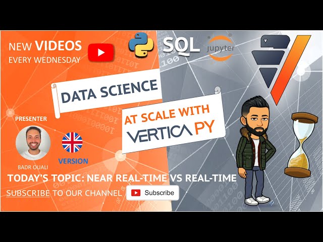 Real Time vs Near Real Time [DATA SCIENCE AT SCALE WITH VERTICAPY]
