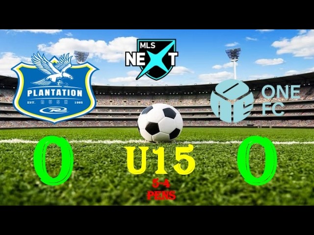 MLS NEXT U15 Plantation FC Rush vs One FC 0 0:5 4 pens