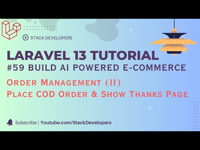 Laravel 13 AI Tutorial #59 | Order Management (I) | Create Orders & Order Items Tables
