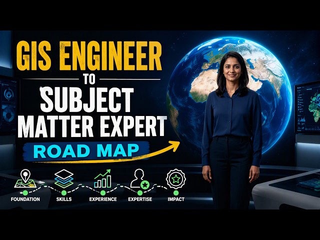 1. GIS Engineer to Subject Matter Expert Road Map