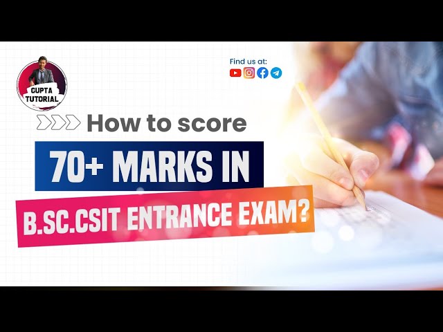 How to Crack B.Sc.CSIT Entrance Exam with 70+ Marks |Tips & Tricks | Entrance Exam | guptatutorial |
