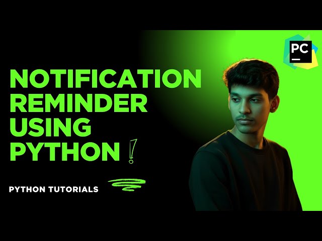 Create Desktop Notification Reminder Using Python | Python Automation Project