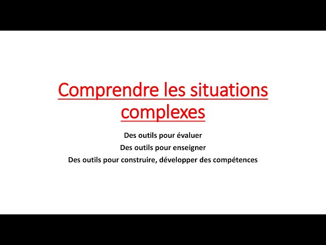 Comprendre les situations complexes (écrit 2)