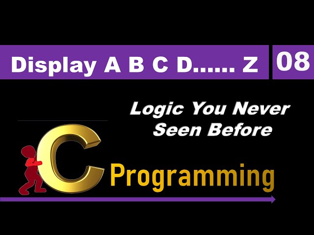 How To Print A B C D....Z in C Programming | C Program to Print ABCD