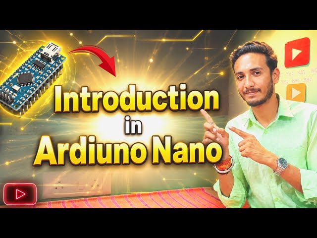 Arduino Nano क्या है? | Complete Beginner Guide in Hindi ( Code भी सिखा दूंगा ) 
