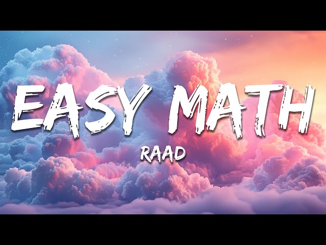 RAAD - easy math (Lyrics)