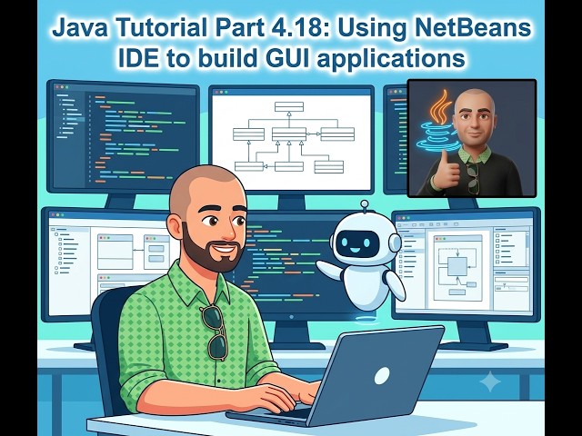 04.18 Using NetBeans IDE to build GUI applications