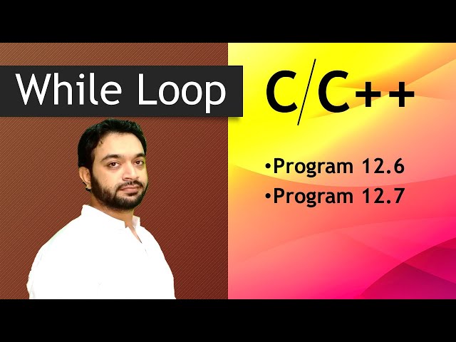 Program 12.6 to 12.7 | While Loop | Lec 4 | CH 12 | ICS Part 2 | M. Hassan Hashmi | #csclassroom