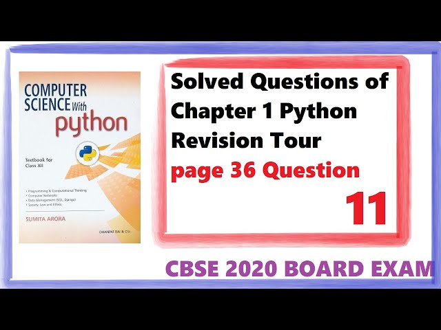 Q.11 PG-36 | Computer Science with Python Class 12 Solved Questions of Chapter 1 Python RevisionTour
