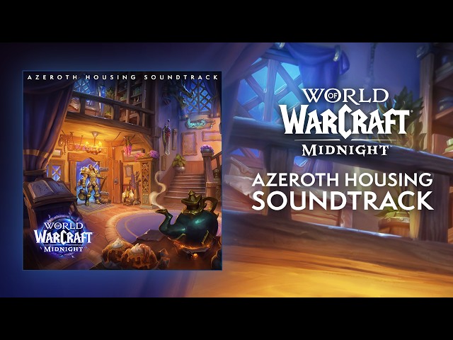 Azeroth Housing Soundtrack | World of Warcraft