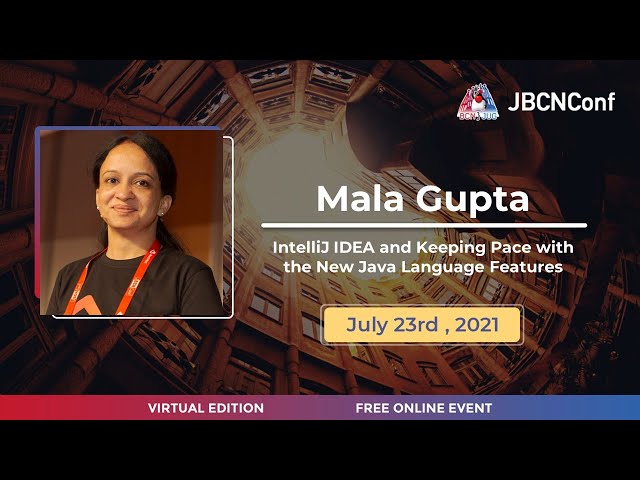 IntelliJ IDEA and Keeping Pace with the New Java Language Features by Mala Gupta at JBCNConf