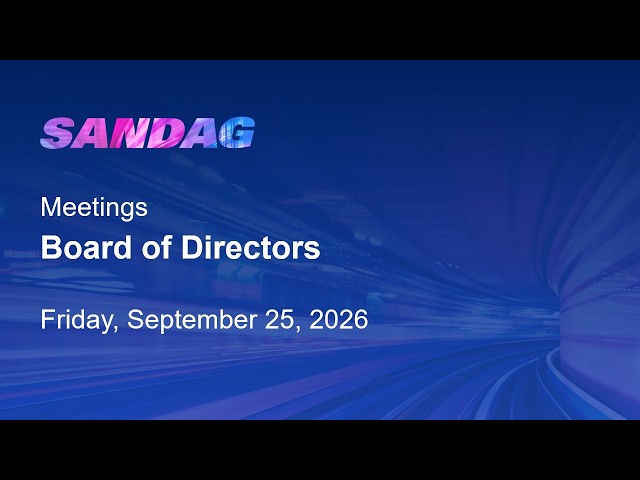 SANDAG Board of Directors–Friday, September 25, 2026​