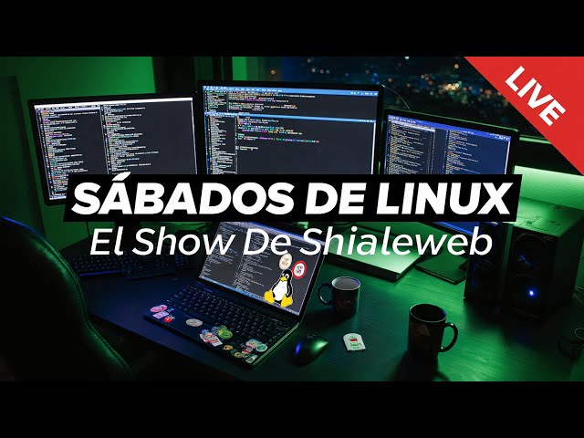 🐧🔴 #SabadosDeLinux | GNU/Linux Sin Filtro 💻 Comunidad, Distros y Preguntas EN VIVO | Shialeweb