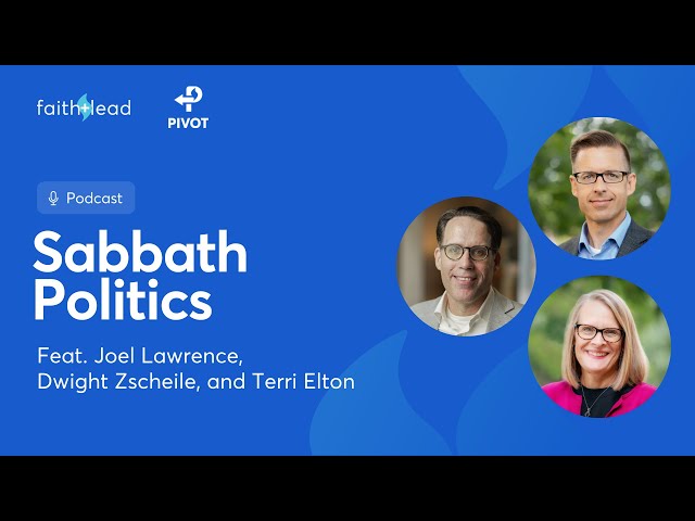 Political Theology Reimagined: Dr. Joel Lawrence on “Sabbath Politics” in a Polarized World