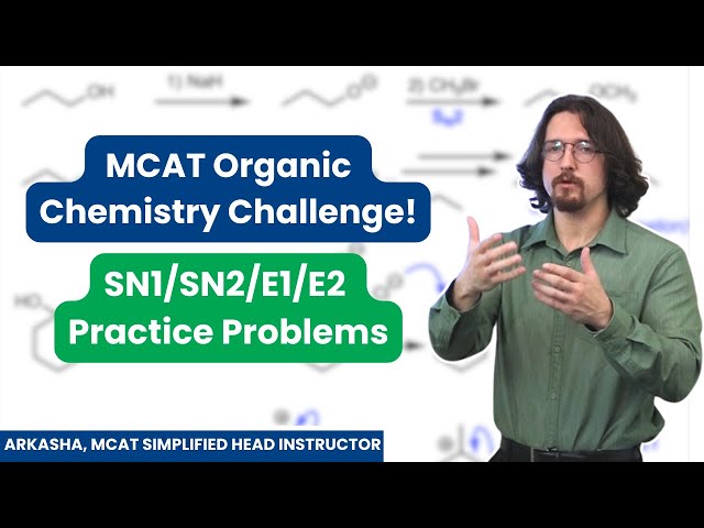 SN1/SN2/E1/E2 Practice Problems: MCAT Organic Chemistry Challenge!