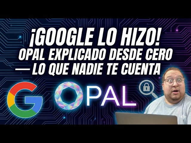 Google Did It! Opal Explained From Scratch — What NO ONE Tells You