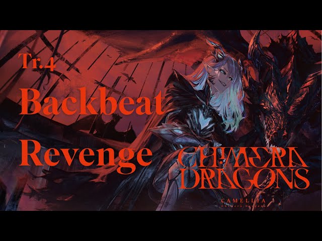 [Chimera Dragons] Tr.4 Backbeat Revenge