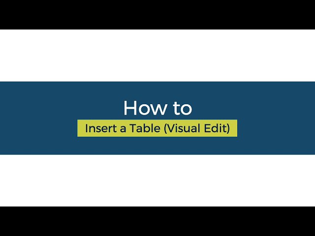 How to insert a table (Visual Edit)