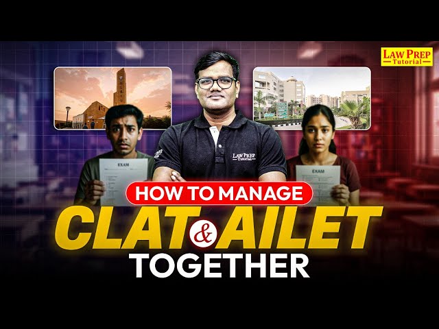 How to Manage CLAT & AILET Together? Perfect Study Plan | CLAT 2026 & AILET 2026 Preparation