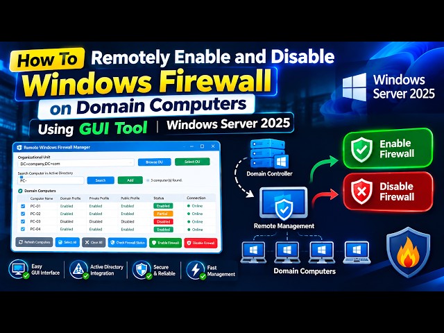 Remotely Enable and Disable Windows Firewall on Domain Computers Via GUI Tool On Windows Server 2025