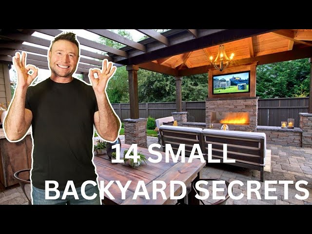 14 Small Backyard Design Secrets
