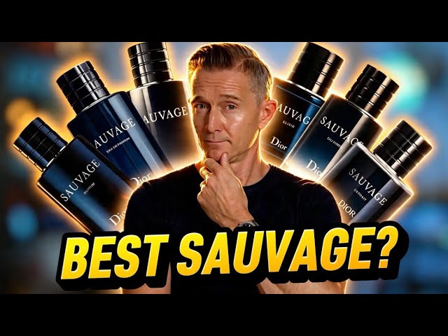 Which is the Best Dior Sauvage Fragrance? | Sauvage Buying Guide