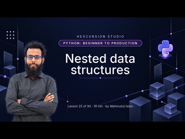 Nested data structures | Python Beginner to Production 25/94