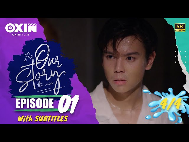 OUR STORY THE SERIES | Episode1 [4/4]