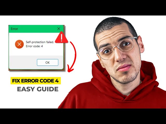 How to Fix “Self Protection Failed – Error Code 4” (Quick Solution 2025)