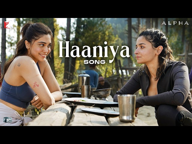 Haaniya Song | ALPHA | #AliaBhatt #Sharvari #VishalDadlani #Kumaar