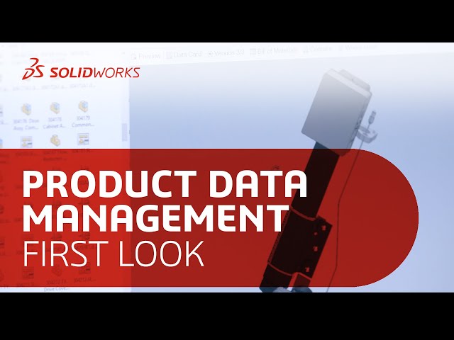 First Look - SOLIDWORKS Product Data Management
