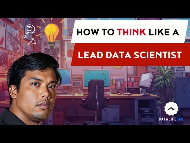 Mastering Leadership: How to Think Like a Lead Data Scientist